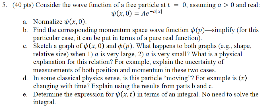 Solved 5. (40 pts) Consider the wave function of a free | Chegg.com