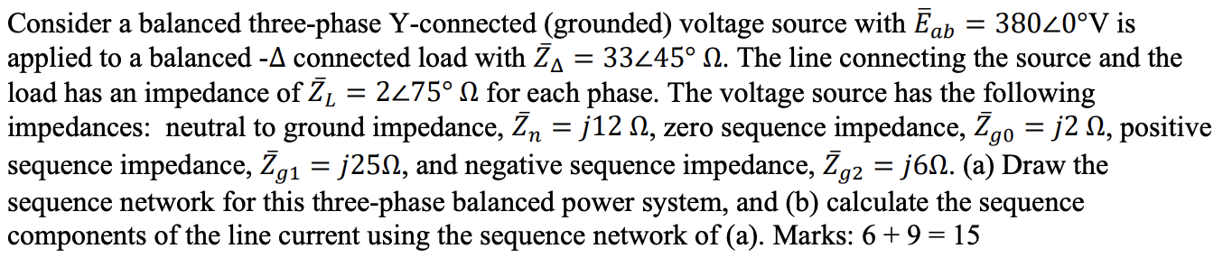 Solved Consider A Balanced Three-phase Y-connected | Chegg.com