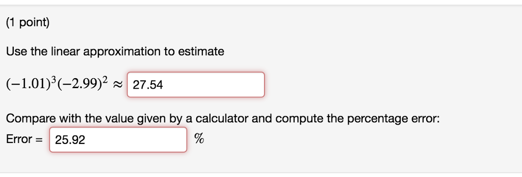 Solved (1 point) Use the linear approximation to estimate | Chegg.com