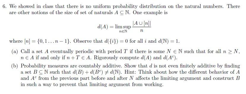 Solved 6. We showed in class that there is no uniform | Chegg.com