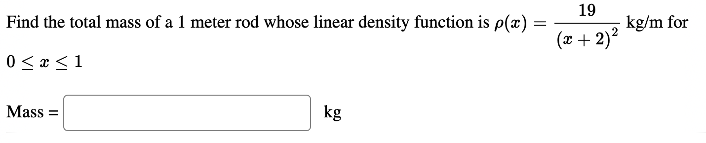 Solved Find the total mass of a 1 meter rod whose linear | Chegg.com