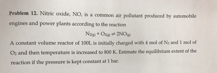 Solved Problem 12. Nitric oxide, NO , is a common air | Chegg.com