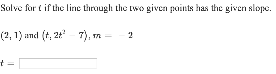 Solved Solve for t if the line through the two given points | Chegg.com