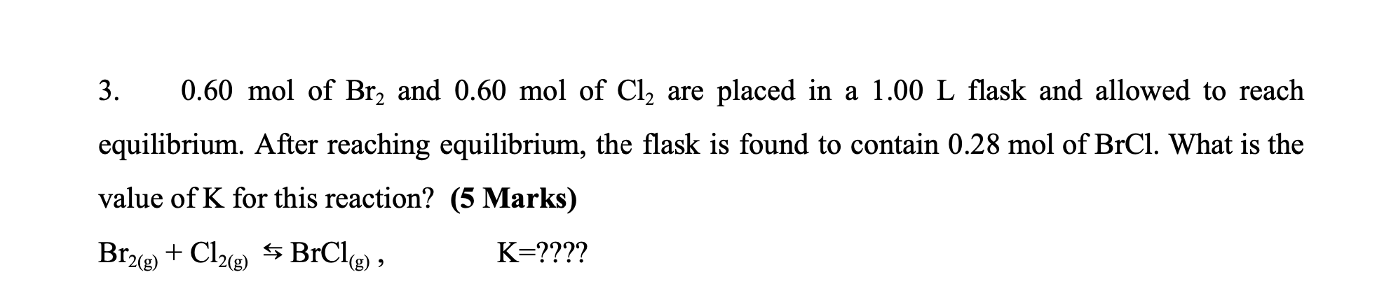 Solved 3. 0.60 mol of Br₂ and 0.60 mol of Cl₂ are placed in | Chegg.com