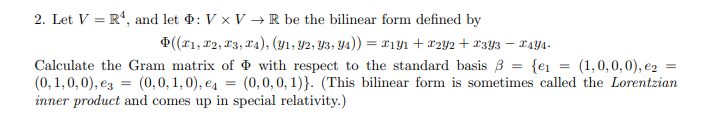 Solved 2. Let V=R4, and let Φ:V×V→R be the bilinear form | Chegg.com