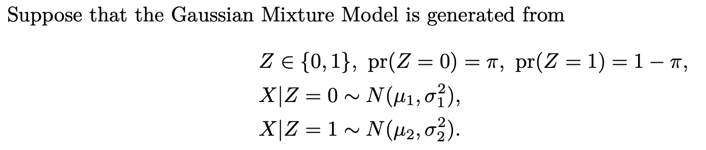 Solved Suppose that the Gaussian Mixture Model is generated | Chegg.com