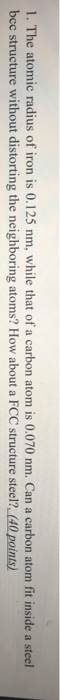 Solved 1. The atomic radius of iron is 0.125 nm, while that | Chegg.com