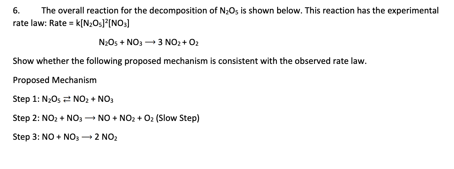 Solved 6. The overall reaction for the of N2O5