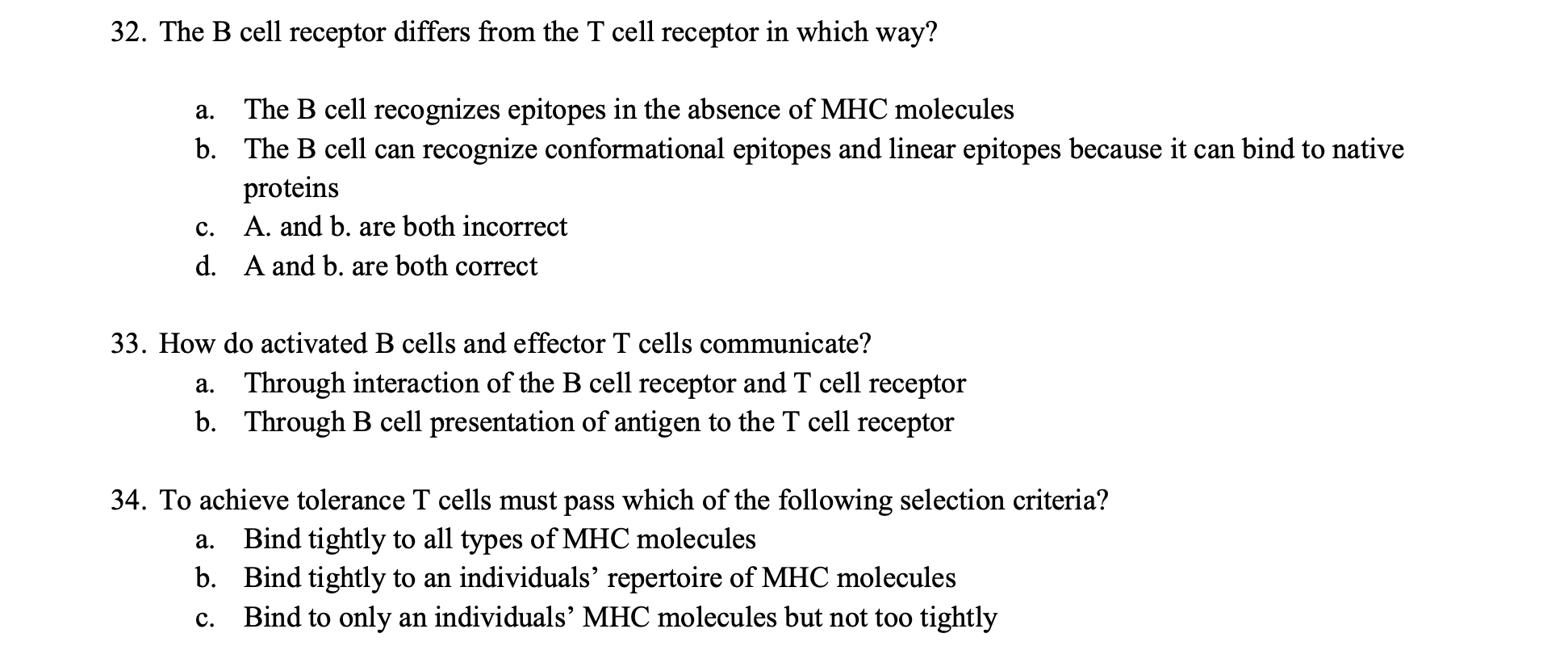 Solved 32. The B Cell Receptor Differs From The T Cell | Chegg.com