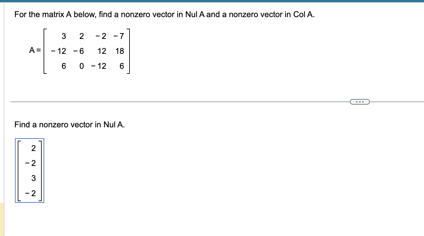 Solved For the matrix A below, find a nonzero vector in Nul | Chegg.com