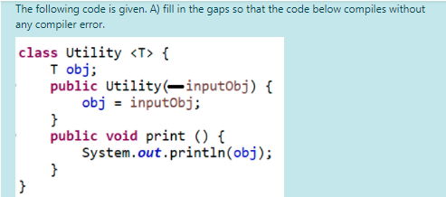 Solved The following code is given. A) fill in the gaps so | Chegg.com