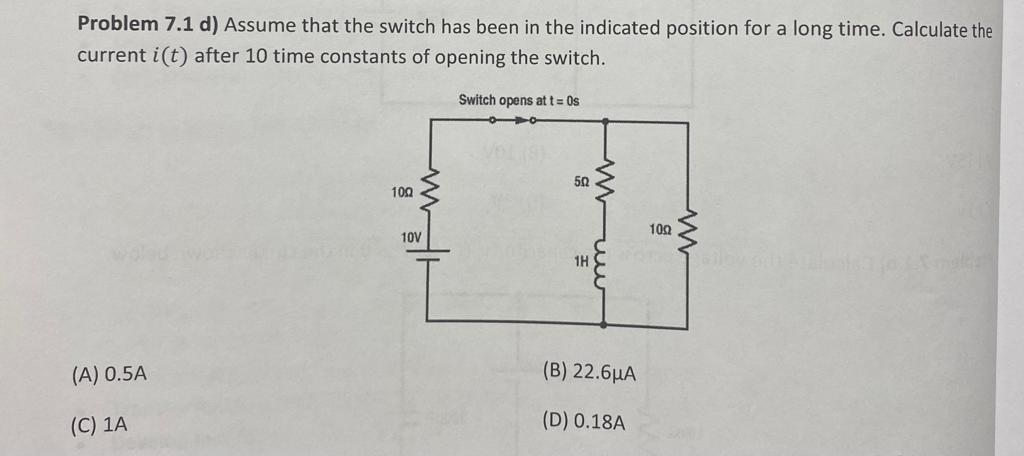 Solved Problem 7.1 d) Assume that the switch has been in the | Chegg.com