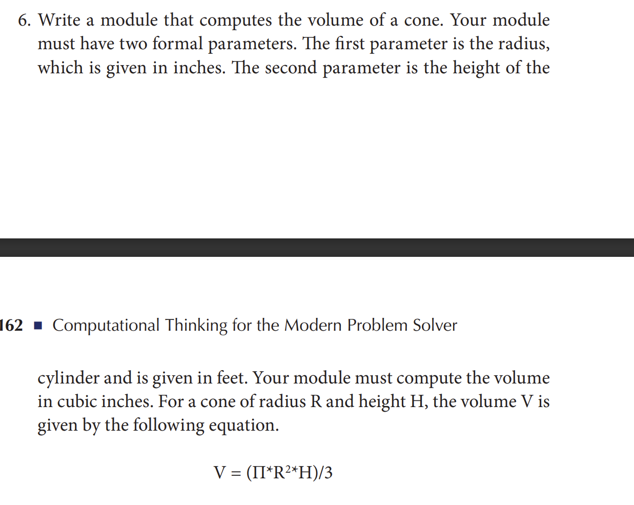 Solved 6. Write a module that computes the volume of a cone. | Chegg.com