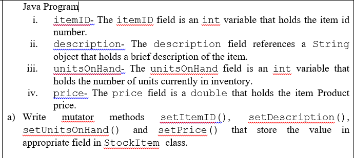 Solved Java Program i. ItemID- The itemID field is an int | Chegg.com