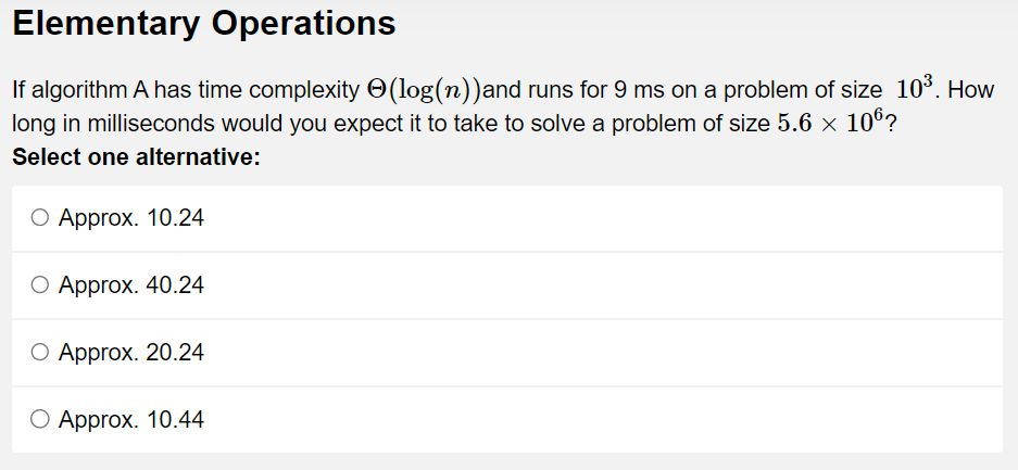Solved If algorithm A has time complexity Θ(log(n)) and runs | Chegg.com