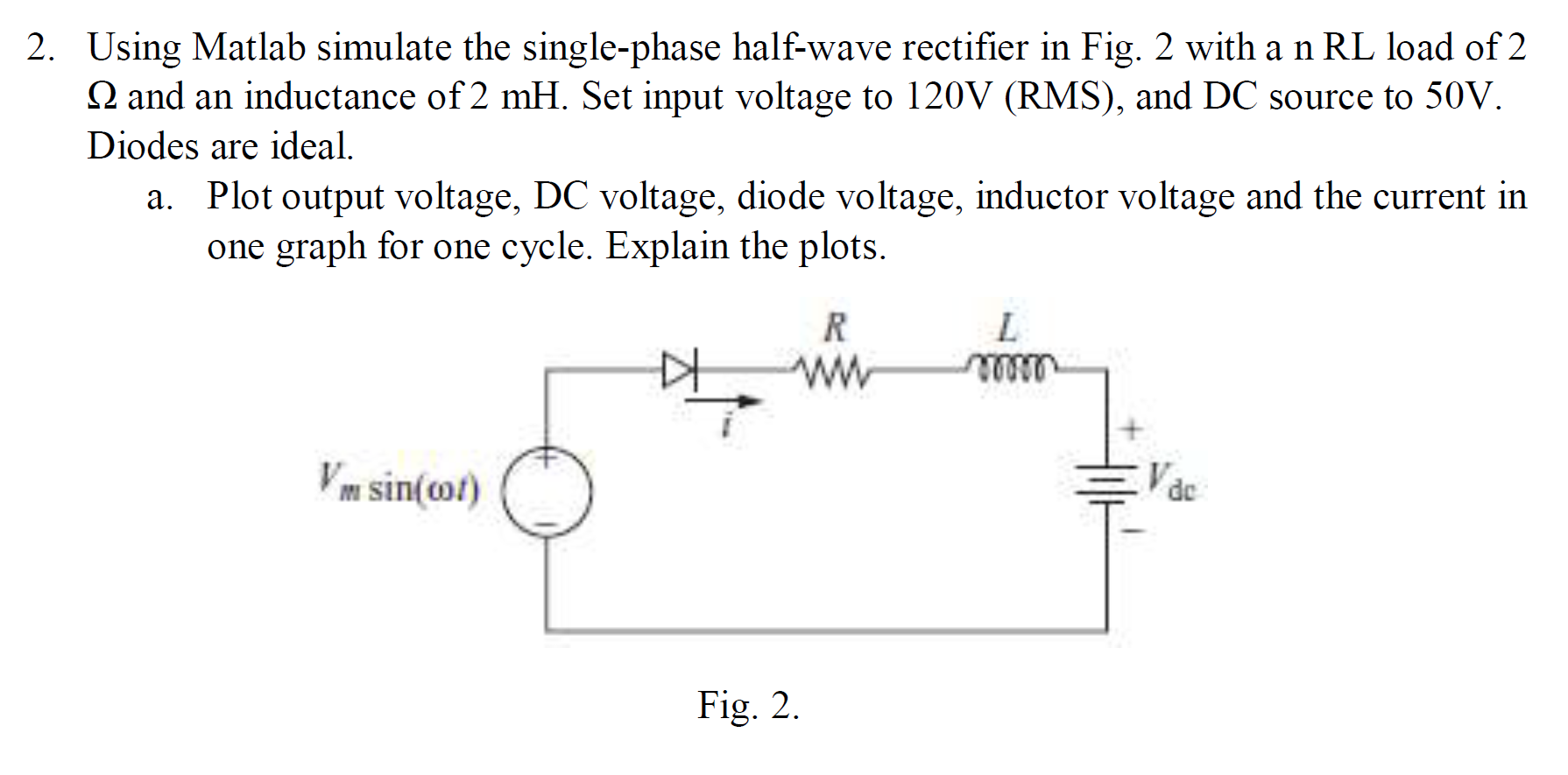 Solved 2. Using Matlab simulate the single-phase half-wave | Chegg.com