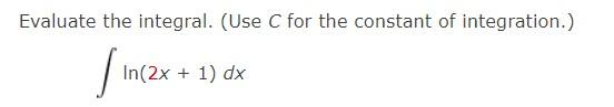 Solved Evaluate the integral. (Use C for the constant of | Chegg.com