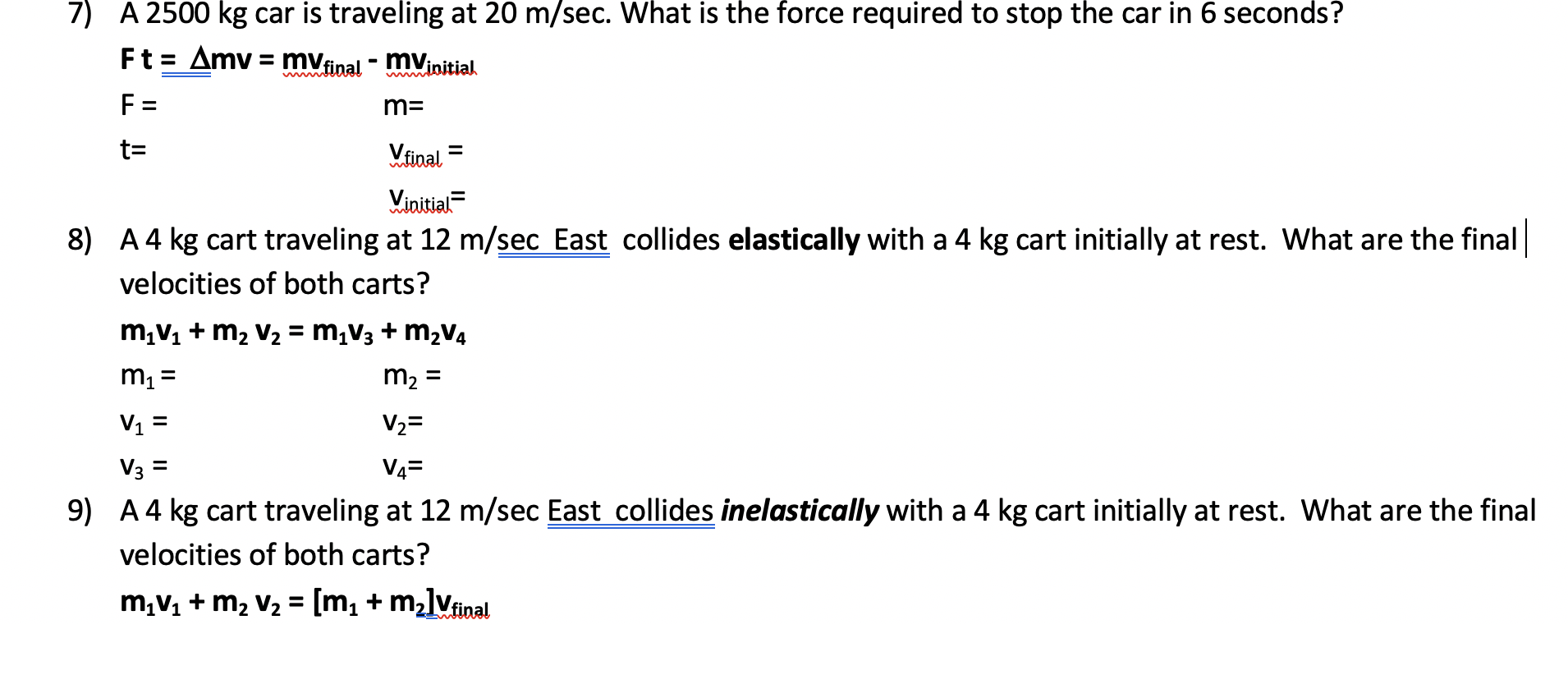 Solved 7) A 2500 kg car is traveling at 20 m/sec. What is | Chegg.com