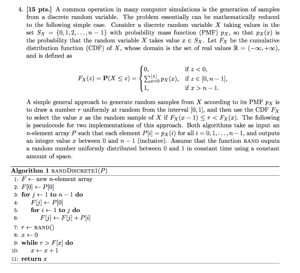 4. (15 pts.] A common operation in many computer simulations is the generation of samples from a discrete random variable. Th