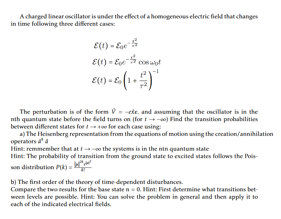 A charged linear oscillator is under the effect of a