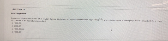 Solved QUESTION 15 Solve the problem. The amount of | Chegg.com