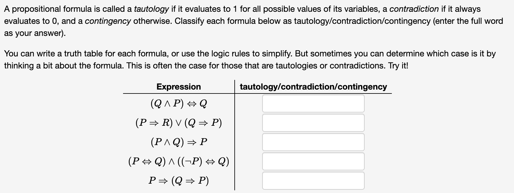 Solved A propositional formula is called a tautology if it | Chegg.com