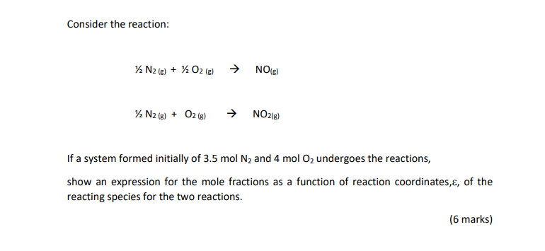 Solved Consider the reaction: 1 N2(e) + O2(g) → NOIE) 12 | Chegg.com