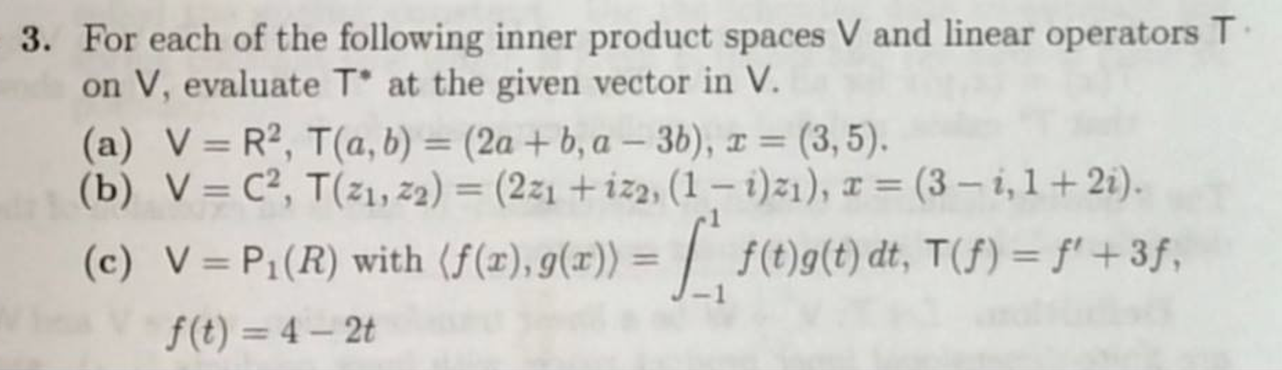 Solved 3 For Each Of The Following Inner Product Spaces Chegg Com