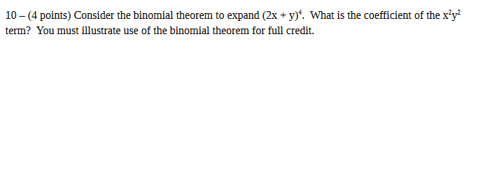 Solved 10 - (4 points) Consider the binomial theorem to | Chegg.com