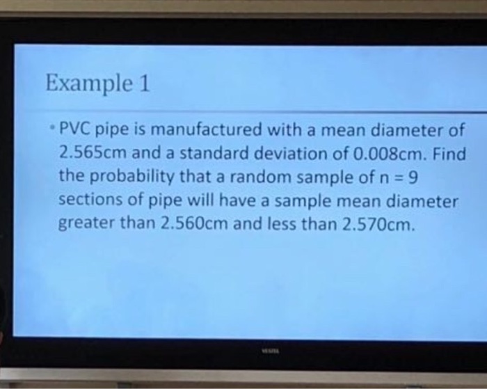 Solved Example 1 PVC pipe is manufactured with a mean