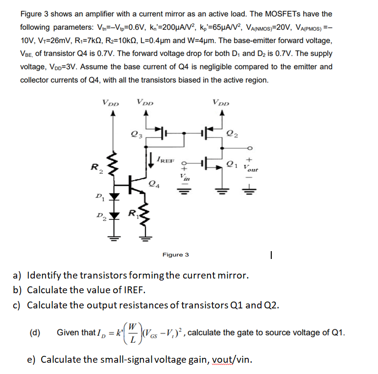 Solved Figure 3 shows an amplifier with a current mirror as