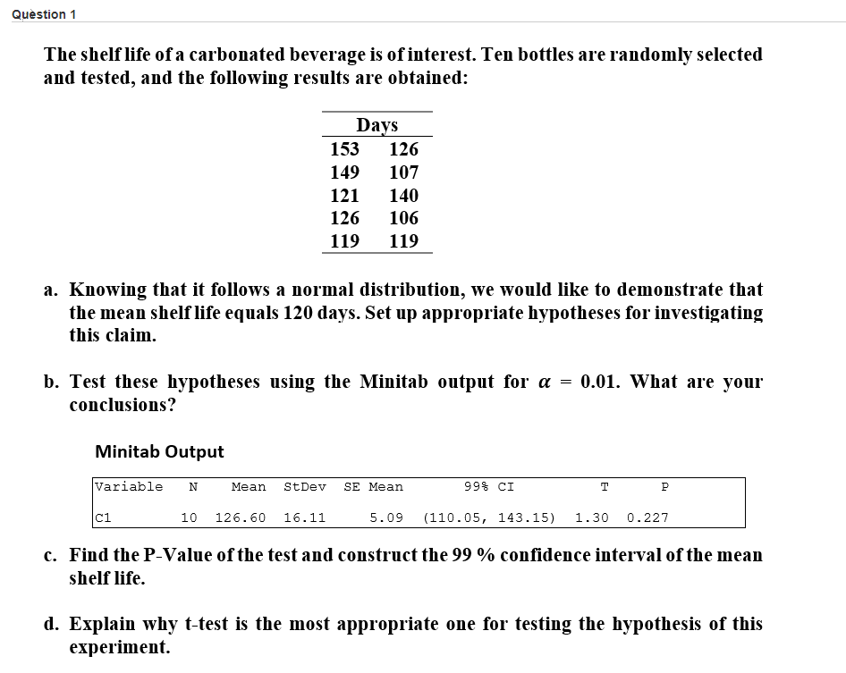 Solved Question 1 The shelf life of a carbonated beverage is
