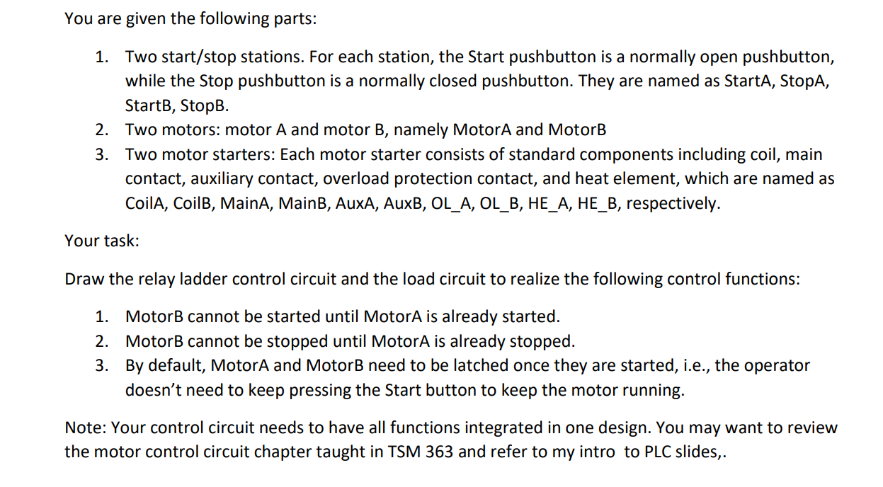 Solved You are given the following parts: 1. Two start/stop | Chegg.com