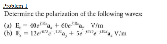 Solved Problem 1 Determine the polarization of the following | Chegg.com