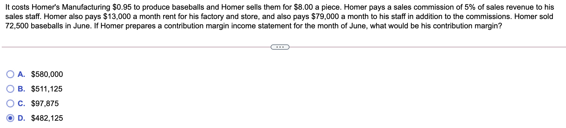 Solved It Costs Homer's Manufacturing $0.95 To Produce 