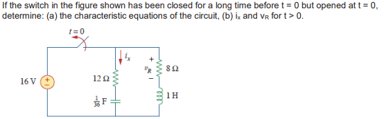 Solved If the switch in the figure shown has been closed for | Chegg.com