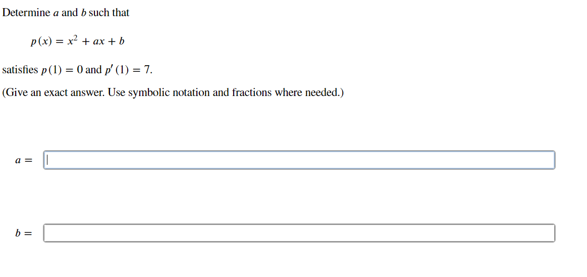 Solved Determine a and b such that p(x)=x2+ax+b satisfies | Chegg.com
