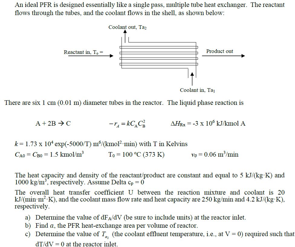 An ideal PFR is designed essentially like a single | Chegg.com
