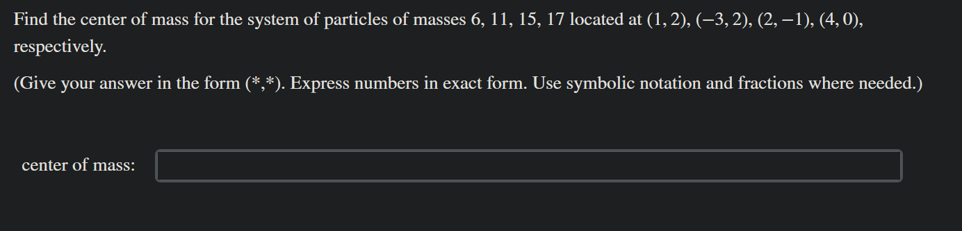 Solved Find the center of mass for the system of particles | Chegg.com