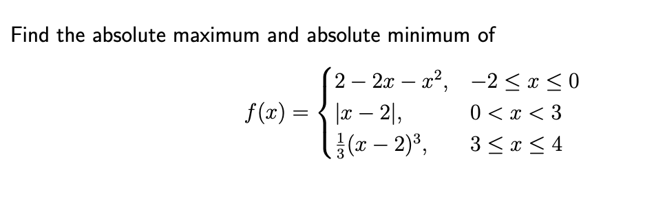 Solved Find the absolute maximum and absolute minimum of (2 | Chegg.com