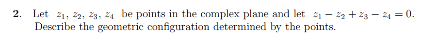 Solved 2. Let Z1,z2,z3,z4 Be Points In The Complex Plane And | Chegg.com