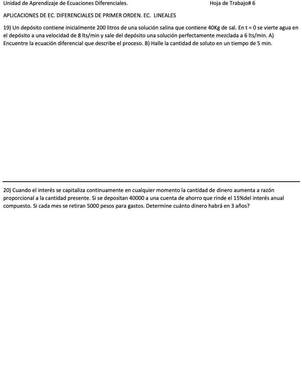 Unidad de Aprendizaje de Ecuaciones Diferenciales. Hoja de Trabajo\# 6 APLICACIONES DE EC. DIFERENCIALES DE PRIMER ORDEN. EC.