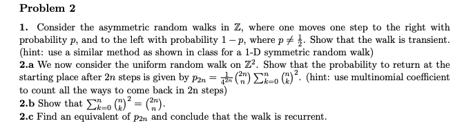 Problem 2 1. Consider the asymmetric random walks in | Chegg.com