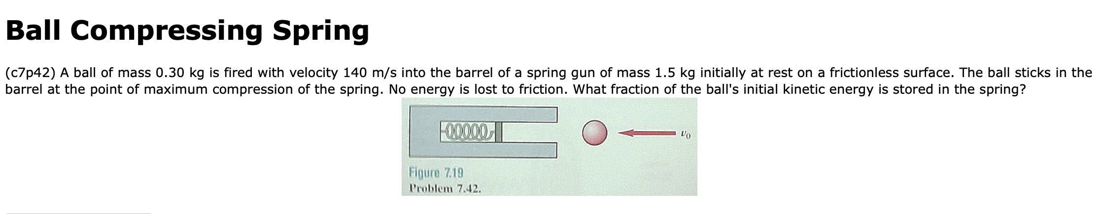 Solved Ball Compressing Spring (c7p42) A ball of mass 0.30 | Chegg.com