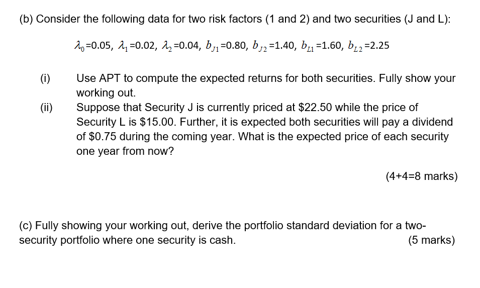 Solved (b) Consider The Following Data For Two Risk Factors | Chegg.com