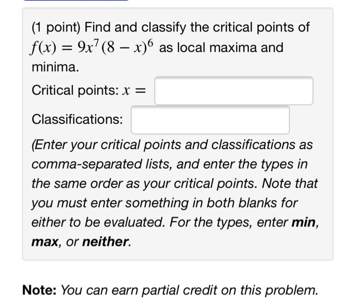 Solved (1 point) Find and classify the critical points of | Chegg.com