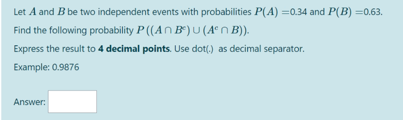 Solved Let A And B Be Two Independent Events With | Chegg.com