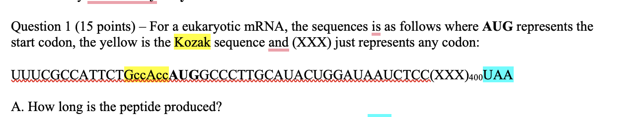 Solved Question 1 (15 points) - For a eukaryotic mRNA, the | Chegg.com
