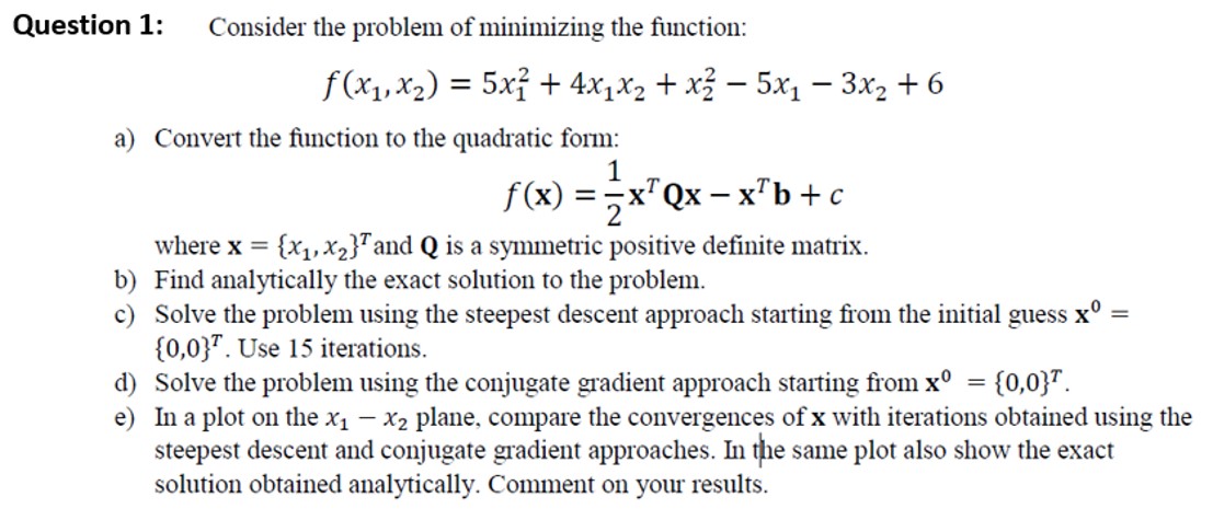 nonlinear optimization - Do we need steepest descent methods, when  minimizing quadratic functions? - Mathematics Stack Exchange