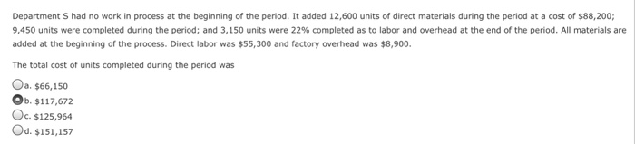 Solved Department S had no work in process at the beginning | Chegg.com